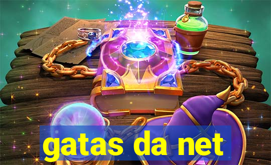 gatas da net